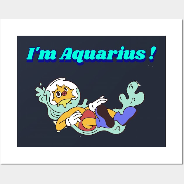 I'm Aquarius Wall Art by Rc tees